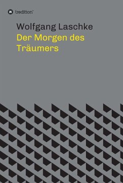 Der Morgen des Träumers (eBook, ePUB) - Laschke, Wolfgang