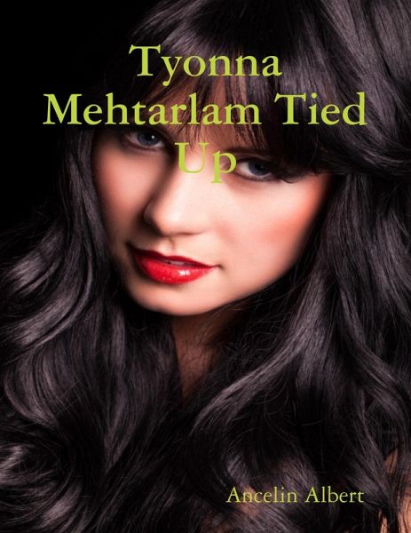 Tyonna Mehtarlam Tied Up (eBook, ePUB)