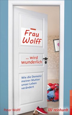 Frau Wolff wird wunderlich (eBook, ePUB) - Wolff, Peter