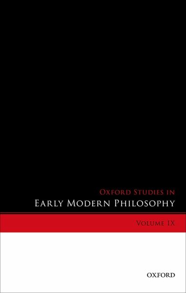 Oxford Studies in Early Modern Philosophy, Volume IX (eBook, ePUB) Oxford Studies in Early Modern Philosophy, Volume IX (eBook, ePUB)