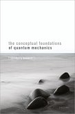 The Conceptual Foundations of Quantum Mechanics (eBook, PDF)