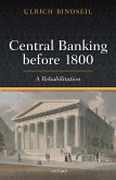 Central Banking before 1800 (eBook, PDF) Central Banking before 1800 (eBook, PDF)