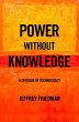 Power without Knowledge (eBook, ePUB) - Bild 1