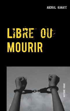 Libre ou Mourir (eBook, ePUB)