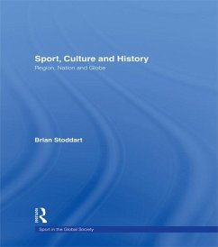 Sport, Culture and History (eBook, PDF) - Stoddart, Brian