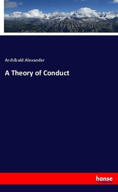 A Theory of Conduct - Alexander, Archibald