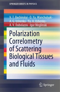 Polarization Correlometry of Scattering Biological Tissues and Fluids - Bachinskyi, V. T.;Wanchulyak, O. Ya.;Ushenko, A. G.