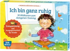 Ich bin ganz ruhig. 30 Bildkarten zum Autogenen Training mit Kindern. - Bücken-Schaal, Monika