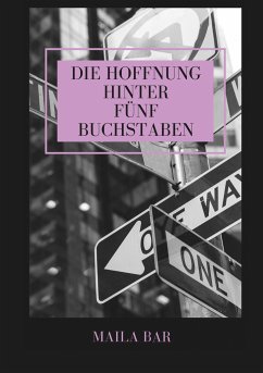 Die Hoffnung hinter fünf Buchstaben - Bar, Maila