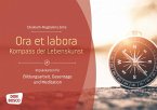 Ora et labora - Kompass der Lebenskunst