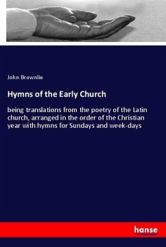 Hymns of the Early Church - Brownlie, John
