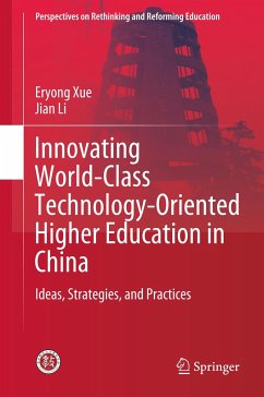 Innovating World-Class Technology-Oriented Higher Education in China - Xue, Eryong;Li, Jian