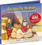 Ein Sohn für Abraham - und drei weitere Geschichten aus der Bibel. Die Hörbibel für Kinder. Gelesen von Katharina Thalba