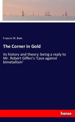 The Corner in Gold - Bain, Francis W.