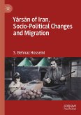 Y¿rs¿n of Iran, Socio-Political Changes and Migration