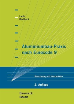 Aluminiumbau-Praxis nach Eurocode 9 - Laufs, Torsten;Radlbeck, Christina