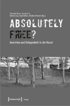 »Absolutely Free«? - Invention und Gelegenheit in der Kunst