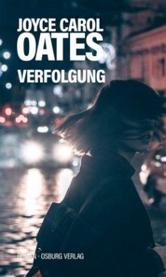 Verfolgung - Oates, Joyce Carol