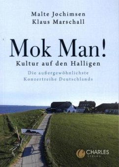 Mok Man! Kultur auf den Halligen - Jochimsen, Malte;Marschall, Klaus