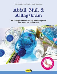 Abfall, Müll & Alltagskram - Blucha, Ulrike;Knauf, Iris;Erkes, Martina;Mönning, Petra