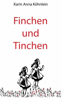 Finchen und Tinchen - Köhnlein, Karin Anna