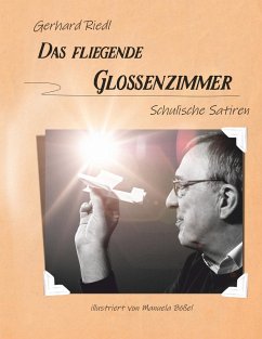 Das fliegende Glossenzimmer - Riedl, Gerhard