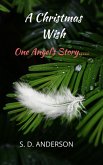 A Christmas Wish: One Angel's Story... (eBook, ePUB)