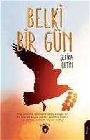 Belki Bir Gün - Cetin, Sefika