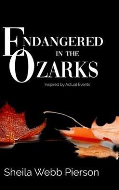 Endangered in the Ozarks (eBook, ePUB) - Pierson, Sheila Webb