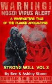 Strong Will Vol 3: A Warfighters Tale of the Plague Apocalypse (The NOSOI Virus Saga World: A Post-Apocalyptic Survival Series - Companion Series, #3) (eBook, ePUB)
