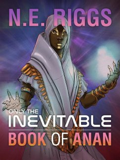 The Book of Anan (Only the Inevitable, #9) (eBook, ePUB) - Riggs, N E