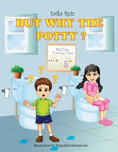 But Why The Potty? (eBook, ePUB) - Ruiz, Erika