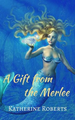 A Gift from the Merlee (eBook, ePUB) - Roberts, Katherine