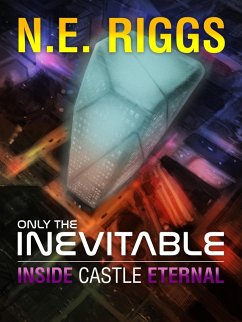 Inside Castle Eternal (Only the Inevitable, #10) (eBook, ePUB) - Riggs, N E