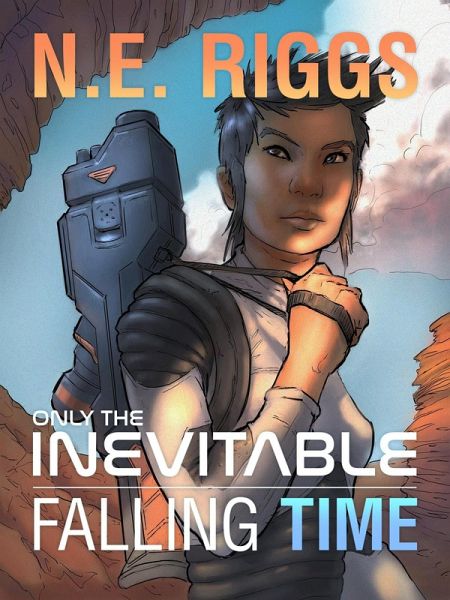 Falling Time (Only the Inevitable, #5) (eBook, ePUB) Falling Time (Only the Inevitable, #5) (eBook, ePUB)