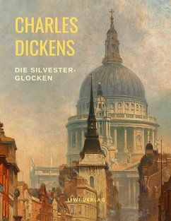 Die Silvesterglocken - Dickens, Charles