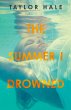 The Summer I Drowned (eBook, ePUB) - Bild 1