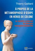 À propos de la métamorphose d'Oedipe en héros de Colone