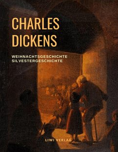 Eine Weihnachtsgeschichte und eine Silvestergeschichte - Dickens, Charles