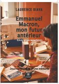 Emmanuel Macron, mon futur antérieur - Gors caractères Emmanuel Macron, mon futur antérieur - Gors caractères