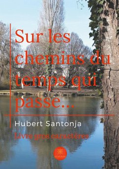 Cover Sur les chemins du temps qui passe... - Gros caractères