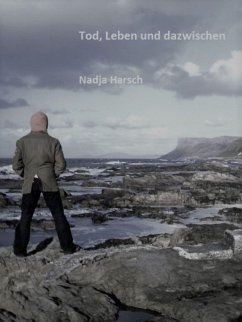 Tod, Leben und dazwischen (eBook, ePUB) - Harsch, Nadja