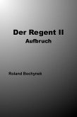 Der Regent II (eBook, ePUB)