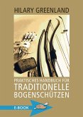 Praktisches Handbuch für traditionelle Bogenschützen (eBook, ePUB)