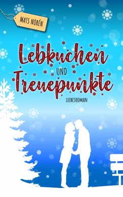 Lebkuchen und Treuepunkte (eBook, ePUB) - Norén, Mats