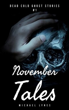 Cover November Tales (Dead Cold Ghost Stories, #1) (eBook, ePUB)