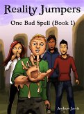 One Bad Spell (Reality Jumpers, #1) (eBook, ePUB)
