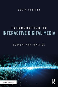 Introduction to Interactive Digital Media (eBook, PDF) - Griffey, Julia