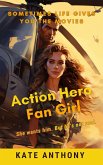 Action Hero Fan Girl (eBook, ePUB)