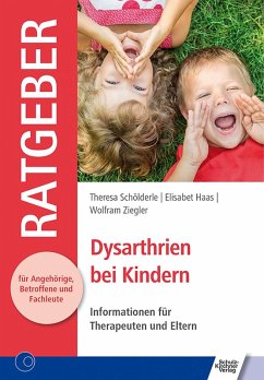 Dysarthrien bei Kindern (eBook, ePUB) - Elisabet, Haas; Schölderle, Theresa; Ziegler, Wolfram